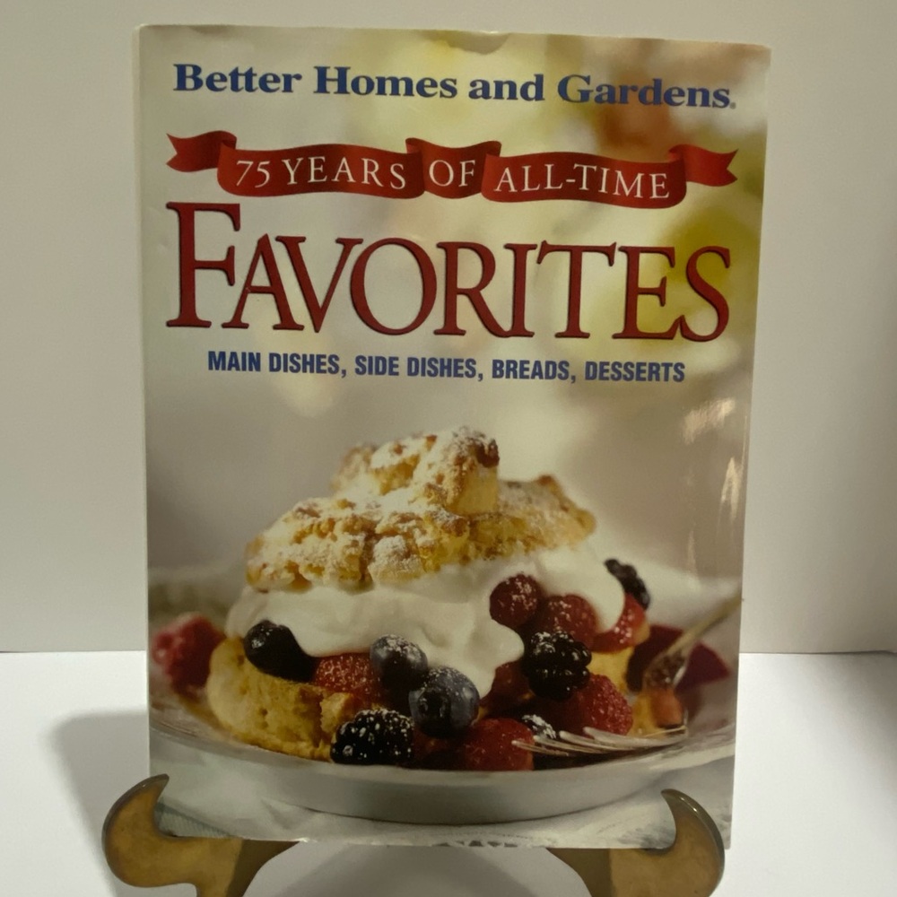 Better Homes & Gardens 75 Years of All-Time Favorites Cookbook Classic Recipes
